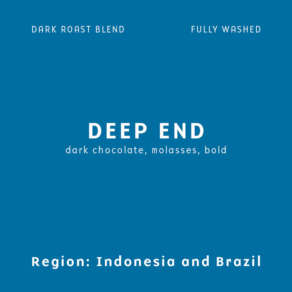 Deep End - Dark Roast
